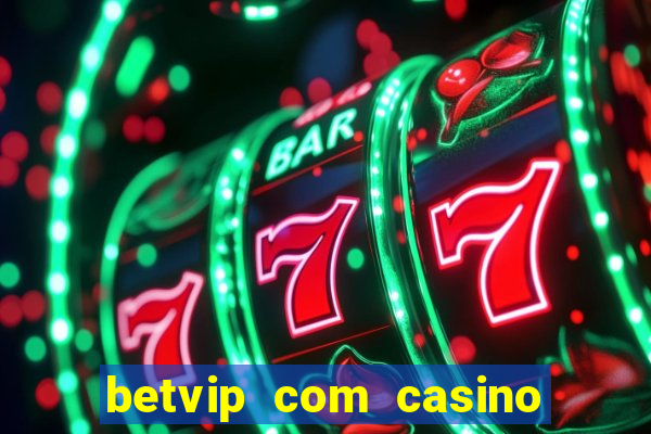 betvip com casino pgsoft fortune dragon